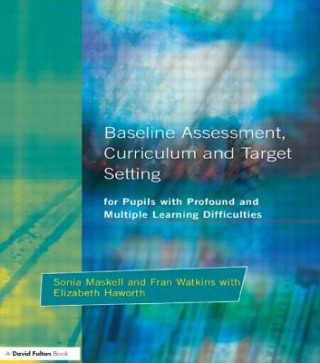 Książka Baseline Assessment Curriculum and Target Setting for Pupils with Profound and Multiple Learning Difficulties Elizabeth Haworth