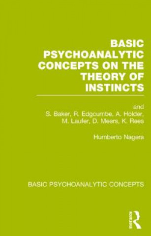 Kniha Basic Psychoanalytic Concepts on the Theory of Instincts 