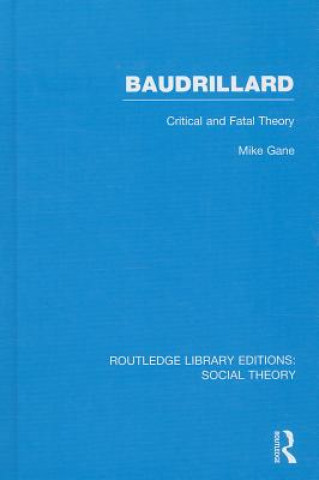 Könyv Baudrillard (RLE Social Theory) Mike Gane