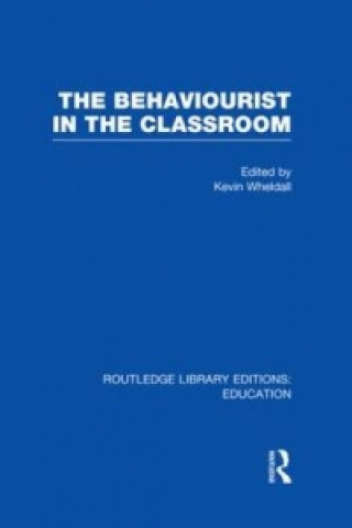 Buch Behaviourist in the Classroom Kevin Wheldall