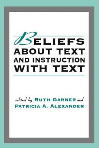 Книга Beliefs About Text and Instruction With Text Ruth Garner