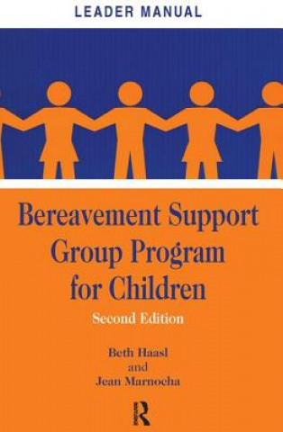 Książka Bereavement Support Group Program for Children Beth Haasl