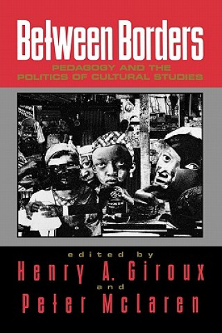 Книга Between Borders Henry A. Giroux