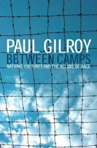 Kniha Between Camps Paul Gilroy