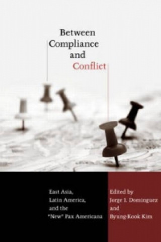 Kniha Between Compliance and Conflict Jorge Dominguez