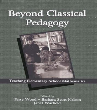 Könyv Beyond Classical Pedagogy Terry Wood