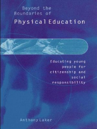 Libro Beyond the Boundaries of Physical Education Anthony Laker