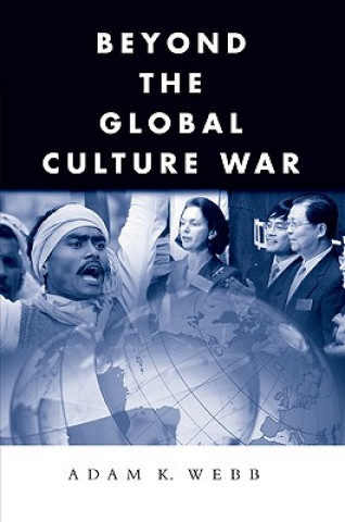 Книга Beyond the Global Culture War Adam K. Webb