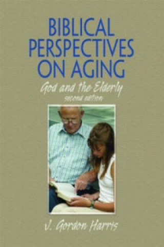 Carte Biblical Perspectives on Aging J. Gordon Harris