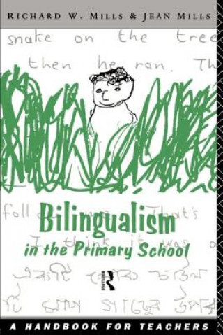 Książka Bilingualism in the Primary School Richard Mills