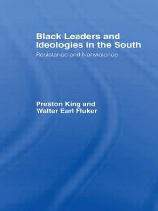 Knjiga Black Leaders and Ideologies in the South Preston King