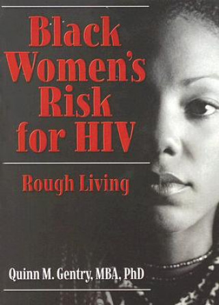 Buch Black Women's Risk for HIV Quinn M. Gentry