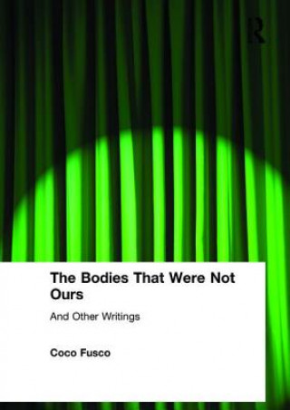 Livre Bodies That Were Not Ours Coco Fusco