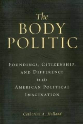 Книга Body Politic Catherine A. Holland