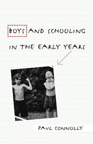 Książka Boys and Schooling in the Early Years Paul Connolly