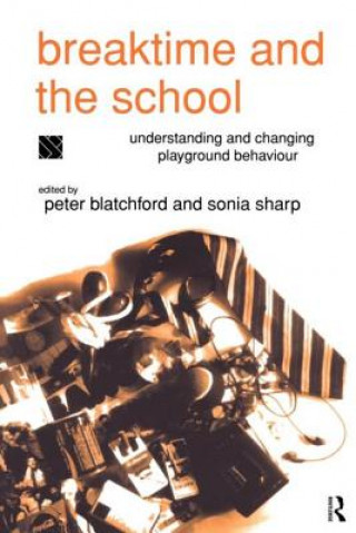 Книга Breaktime and the School Peter Blatchford