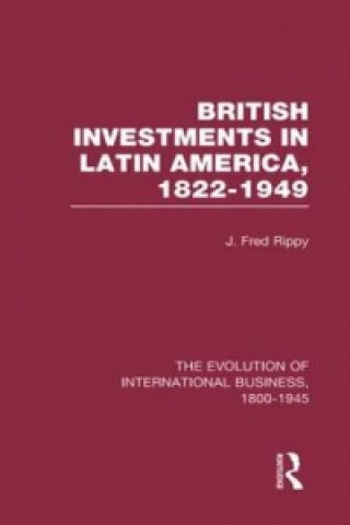 Kniha British Investments in Latin America, 1822-1949 Volume I 