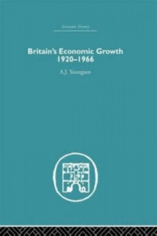 Book Britain's Economic Growth 1920-1966 A. J. Youngson