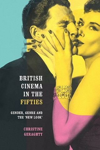 Książka British Cinema in the Fifties Christine Geraghty