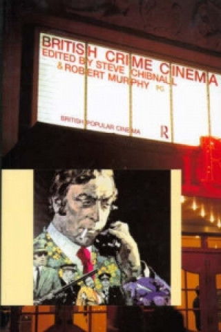 Książka British Crime Cinema Steve Chibnall