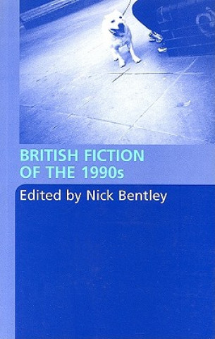 Kniha British Fiction of  the 1990s 