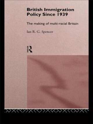 Carte British Immigration Policy Since 1939 Ian R.G. Spencer