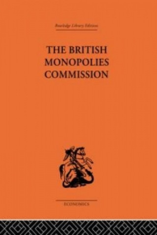 Kniha British Monopolies Commission Charles K. Rowley