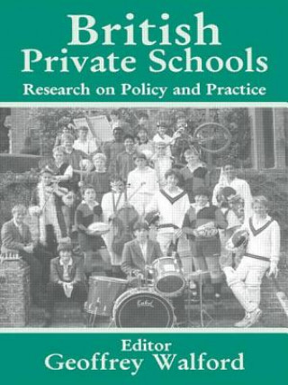 Kniha British Private Schools Geoffrey Walford