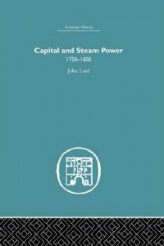 Knjiga Capital and Steam Power John Lord