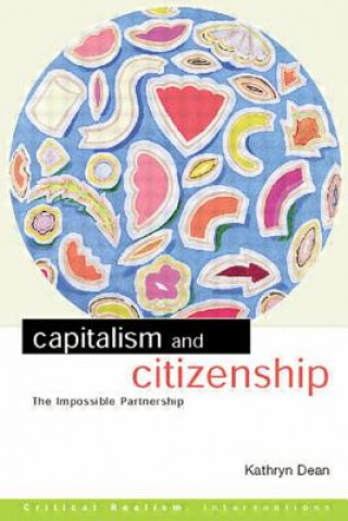 Kniha Capitalism and Citizenship Kathryn Dean