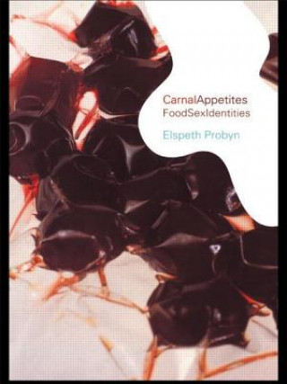 Книга Carnal Appetites Elspeth Probyn