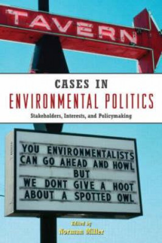 Kniha Cases in Environmental Politics Norman Miller