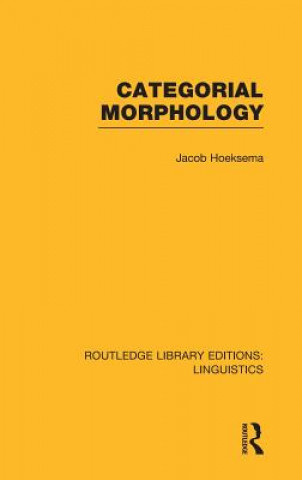 Carte Categorial Morphology (RLE Linguistics B: Grammar) Jack Hoeksema