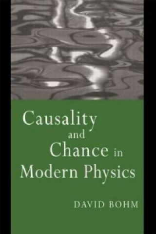 Kniha Causality and Chance in Modern Physics David Böhm