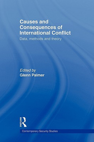 Książka Causes and Consequences of International Conflict Glenn Palmer