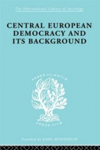 Carte Central European Democracy and its Background Rudolf Schlesinger
