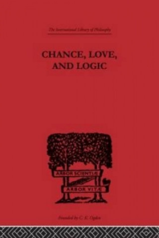 Kniha Chance, Love, and Logic Charles S. Peirce