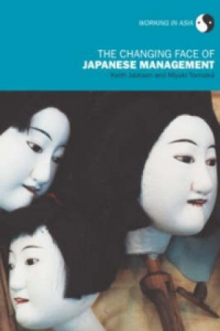 Knjiga Changing Face of Japanese Management Yoko (both at University of London) Akashi