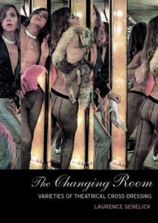 Βιβλίο Changing Room Laurence Senelick