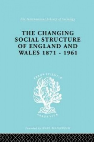 Kniha Changing Social Structure of England and Wales David Marsh