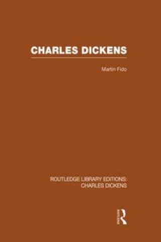 Könyv Charles Dickens (RLE Dickens) Martin Fido