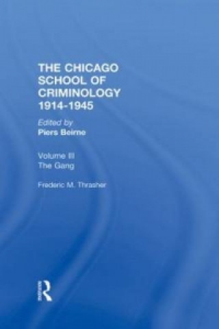 Carte CHICAGO SCHOOL CRIMINOLOGY Volume 3 Piers Bierne