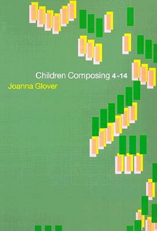 Carte Children Composing 4-14 Joanna Glover