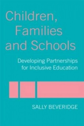 Könyv Children, Families and Schools Sally Beveridge