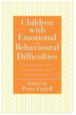 Carte Children With Emotional And Behavioural Difficulties Peter Farrell