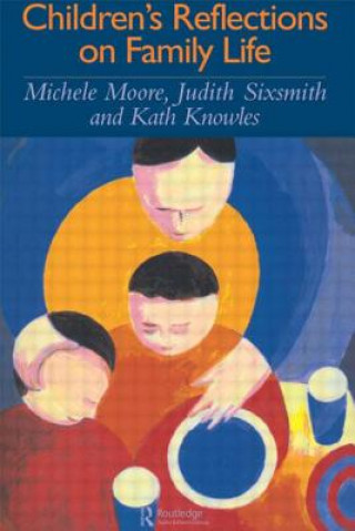Kniha Children's Reflections On Family Life Michelle Moore