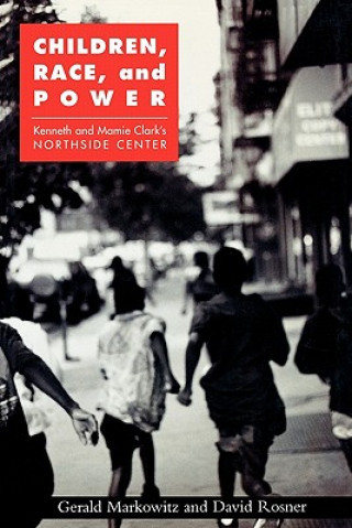 Kniha Children, Race, and Power David Rosner