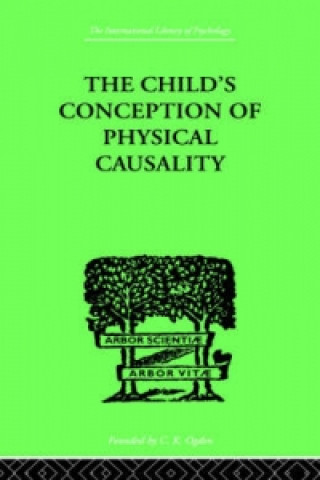 Kniha CHILD'S CONCEPTION OF Physical CAUSALITY Jean Piaget