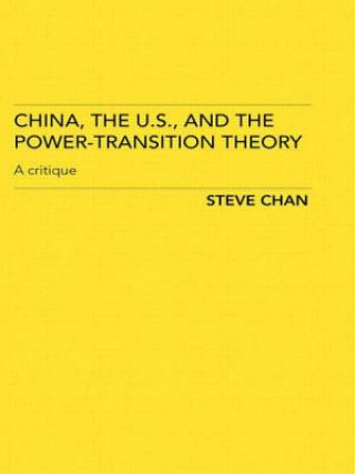 Book China, the US and the Power-Transition Theory Steve Chan