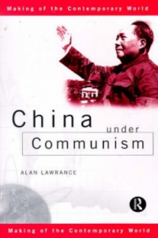 Carte China Under Communism Alan Lawrance